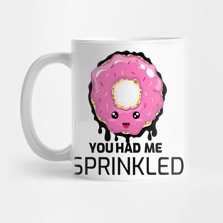 You Had Me Sprinkled Mug